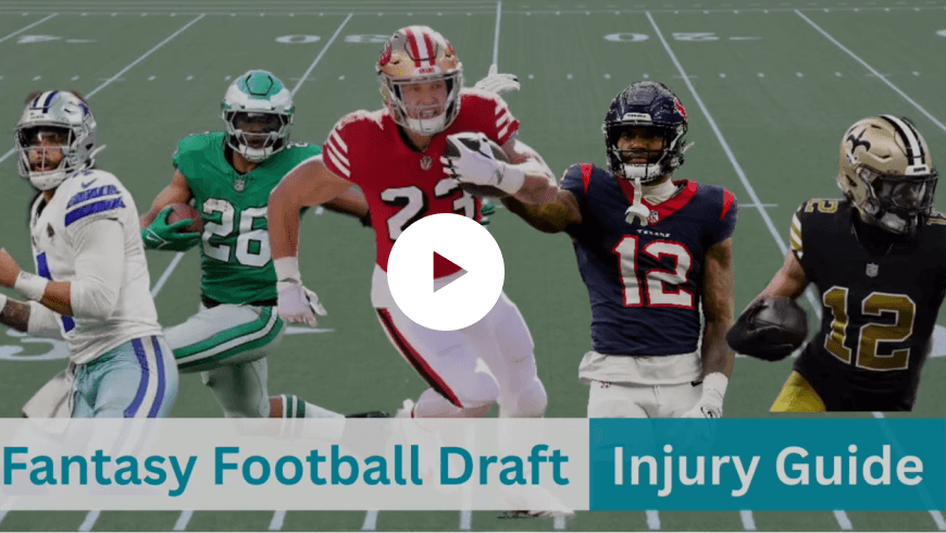 Fantasy Football Draft Injury Guide preview